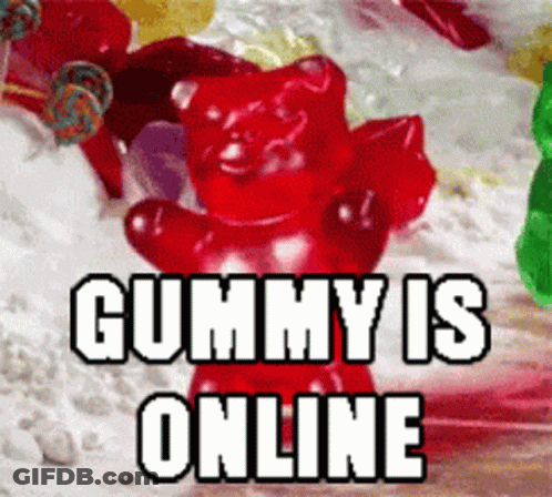 A Gummy Bear With The Words Gummy Is Online Written On It GIF