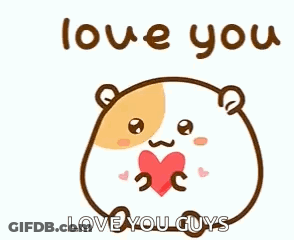 A Hamster With A Heart In Its Mouth Is Surrounded By Hearts And The Words Love You Guys . GIF