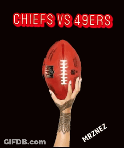 A Hand Holding A Football With The Words Chiefs Vs 49Ers On It GIF