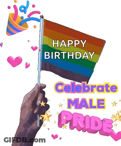 A Hand Holding A Rainbow Flag With The Words " Happy Birthday Celebrate Male Pride " GIF