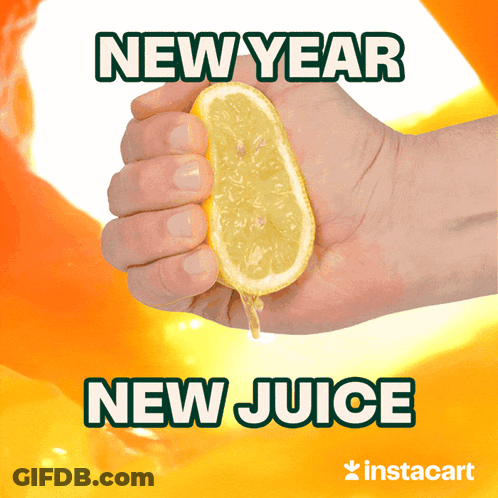 A Hand Squeezing A Slice Of Lemon With The Words New Year New Juice Below It GIF