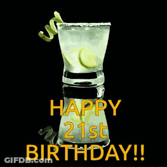 A Happy 21St Birthday Card With A Shot Glass Of Liquid GIF