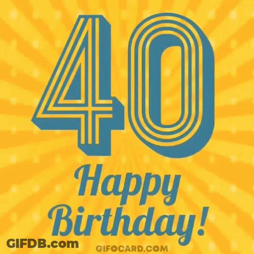 A Happy 40Th Birthday Card With The Number 40 On A Yellow Background GIF