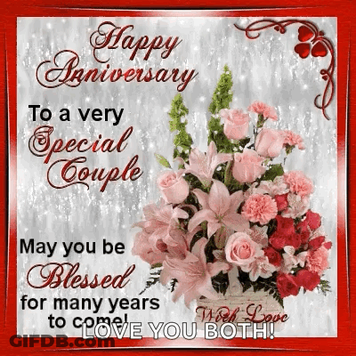 A Happy Anniversary To A Very Special Couple May You Be Blessed For Many Years To Come . GIF