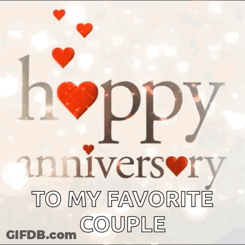 A Happy Anniversary To My Favorite Couple With Red Hearts GIF