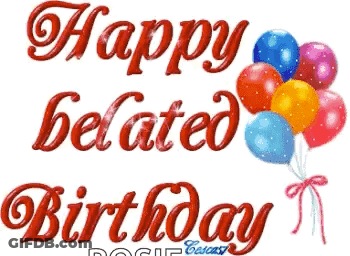 A Happy Belated Birthday Greeting Card With A Bunch Of Balloons . GIF