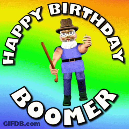 A Happy Birthday Boomer Poster With A Cartoon Character GIF
