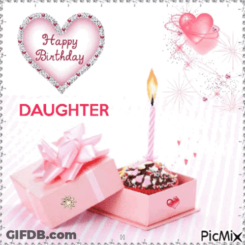 A Happy Birthday Card For A Daughter With A Heart And A Cake GIF