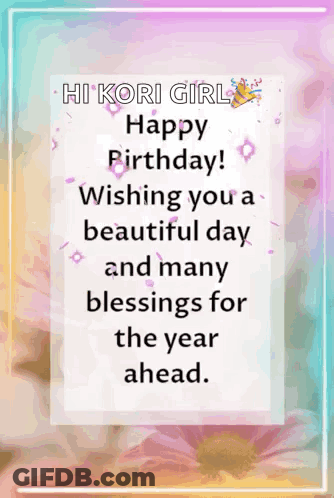 A Happy Birthday Card For A Girl Wishing You A Beautiful Day And Many Blessings For The Year Ahead GIF