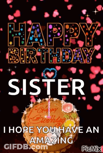 A Happy Birthday Card For A Sister With A Cake And A Candle . GIF
