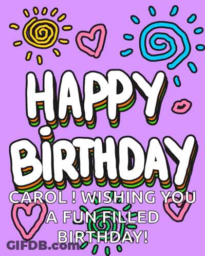 Birthday Card For Carol Wishing Fun Filled Day GIF