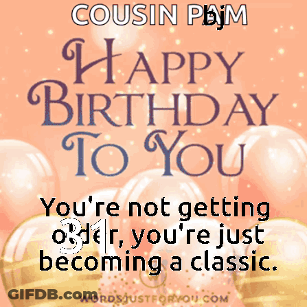 A Happy Birthday Card For Cousin Pbjm With Balloons GIF