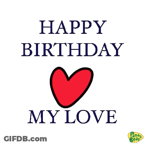 A Happy Birthday Card With A Red Heart And The Words `` Happy Birthday My Love '' . GIF