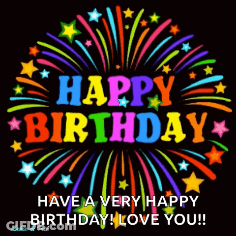 A Happy Birthday Card With Fireworks And The Words Have A Very Happy Birthday Love You . GIF