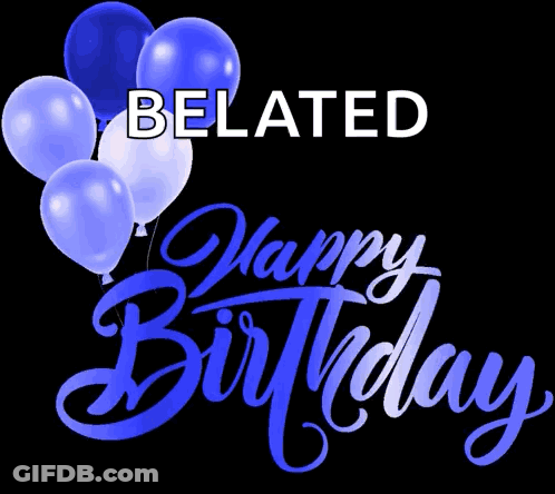 A Happy Birthday Card With Red Balloons And The Words Belated Happy Birthday GIF