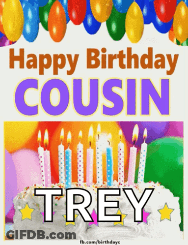 A Happy Birthday Cousin Trey Card With A Cake And Candles GIF