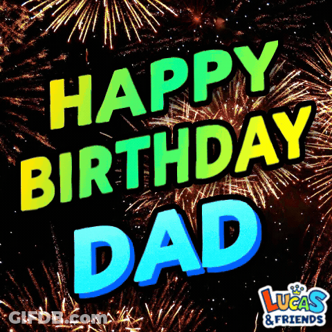 A Happy Birthday Dad Lucas And Friends Greeting Card GIF