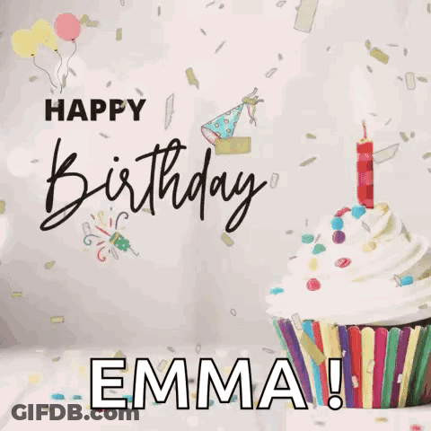 A Happy Birthday Emma Greeting Card With A Cupcake And Confetti . GIF