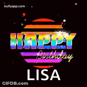 A Happy Birthday Greeting Card For Lisa With A Rainbow Colored Background GIF