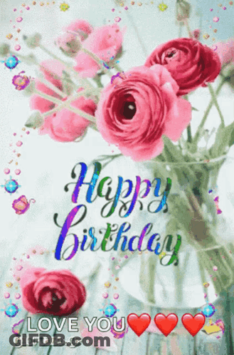 A Happy Birthday Greeting Card With Pink Roses In A Vase GIF