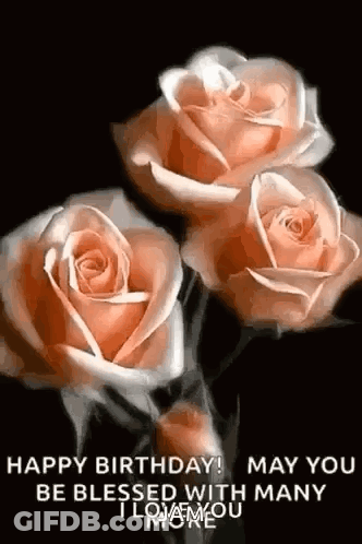 A Happy Birthday Greeting Card With Three Roses On A Black Background . GIF