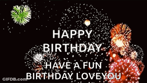 A Happy Birthday Greeting With Fireworks In The Background GIF