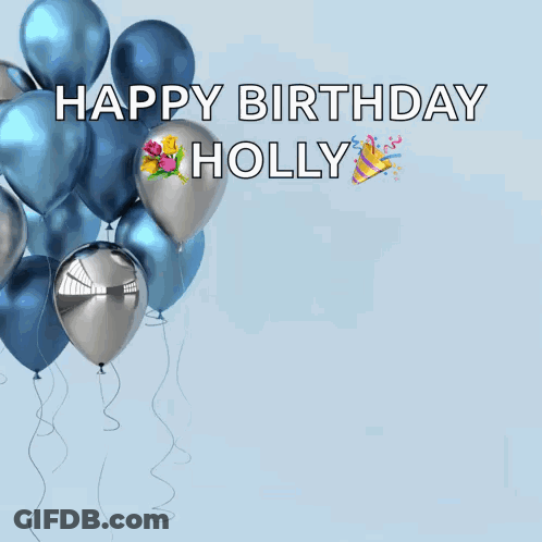 A Happy Birthday Holly Greeting Card With Balloons GIF