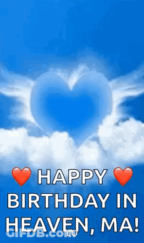 A Happy Birthday In Heaven Message With A Heart In The Sky GIF