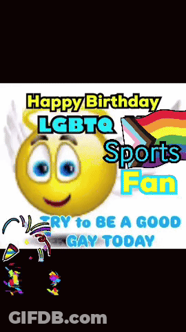 A Happy Birthday Lgbtq Sports Fan Message With A Smiley Face GIF