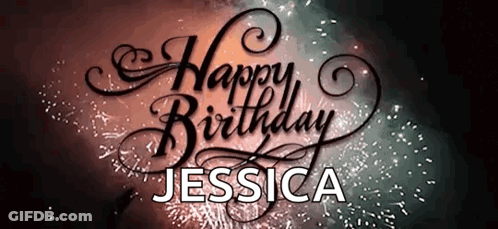 A Happy Birthday Message For Jessica Is Displayed With Fireworks In The Background GIF