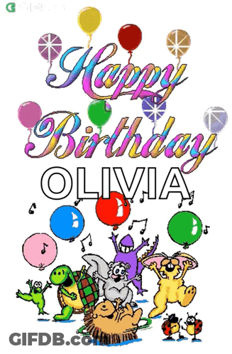 A Happy Birthday Olivia Greeting Card With Balloons And Animals GIF