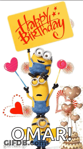 A Happy Birthday Omar Card With Minions Holding Balloons And Lollipops GIF