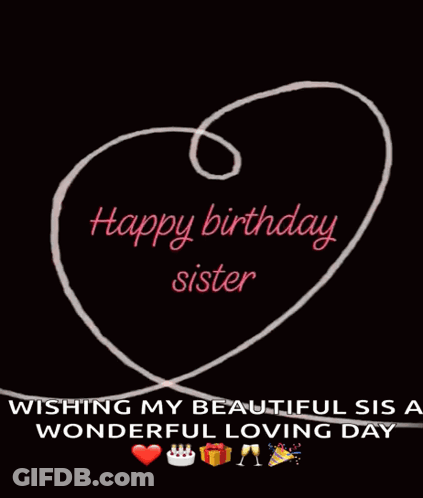 A Happy Birthday Sister Card With A Heart On It GIF