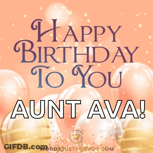 A Happy Birthday To You Aunt Ava Card With Balloons GIF