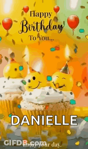 A Happy Birthday To You Danielle Enjoy Your Day GIF