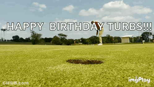 A Happy Birthday Turbs Greeting With A Hole In The Ground GIF
