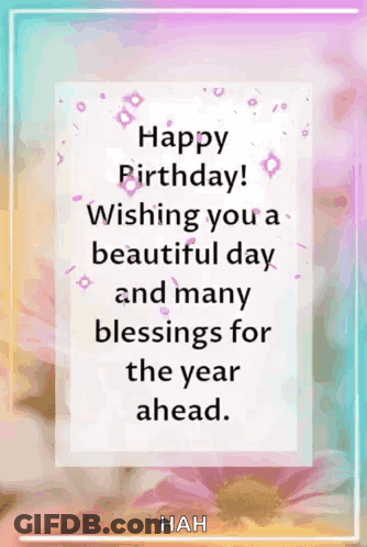 Birthday Wishing You A Beautiful Day And Blessings GIF