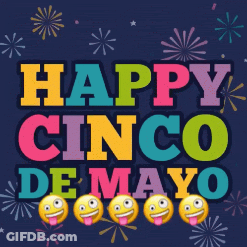 A Happy Cinco De Mayo Greeting Card With Fireworks And Smiley Faces GIF