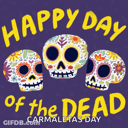 A Happy Day Of The Dead Poster With Three Sugar Skulls On A Purple Background GIF
