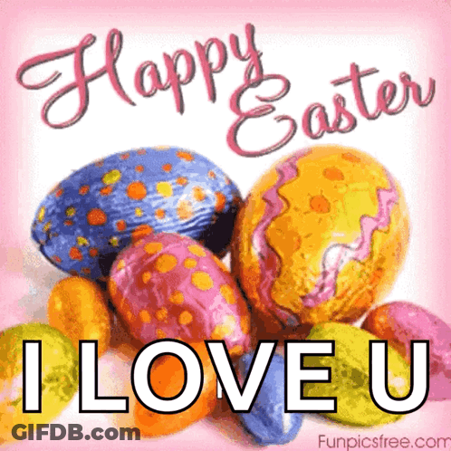 A Happy Easter Greeting Card With Colorful Easter Eggs And The Words " I Love U " GIF