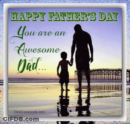 A Happy Father 'S Day Card With A Man And A Boy Holding Hands On The Beach . GIF