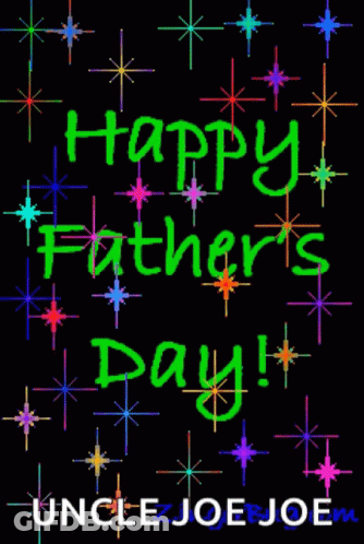 A Happy Father 'S Day Greeting Card From Uncle Joe Joe GIF