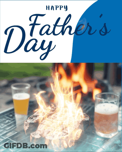 A Happy Father 'S Day Greeting Card With A Picture Of A Fire GIF