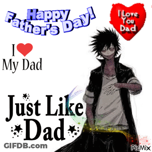 A Happy Father 'S Day Greeting Card With A Picture Of A Man And The Words I Love You Dad GIF