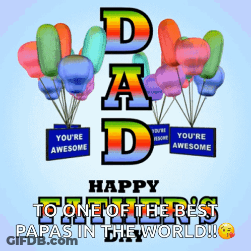 A Happy Father 'S Day Greeting Card With Balloons And Signs GIF