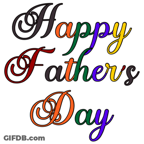 A Happy Father 'S Day Greeting Card With Colorful Lettering GIF