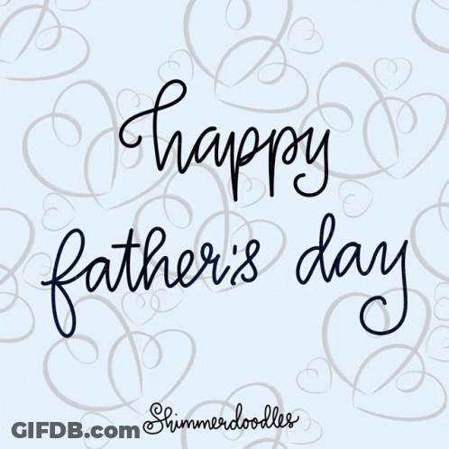 A Happy Father 'S Day Greeting Card With Hearts And Swirls GIF