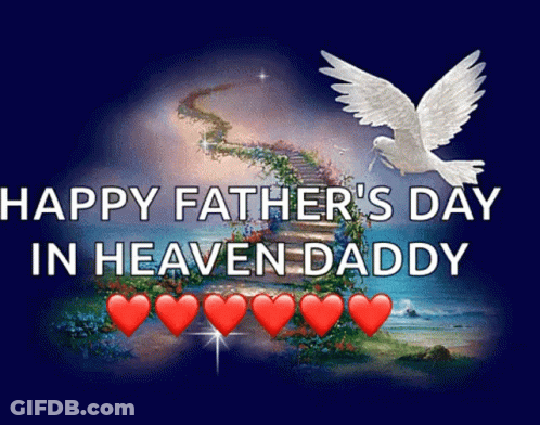 A Happy Father 'S Day In Heaven Daddy Greeting Card With Hearts And A Dove GIF