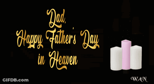A Happy Father 'S Day In Heaven Greeting With Three Lit Candles GIF
