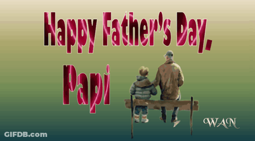 A Happy Father 'S Day Poster With A Man And A Boy Sitting On A Bench GIF